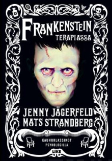 Jenny Jägerfeld - Frankenstein terapiassa