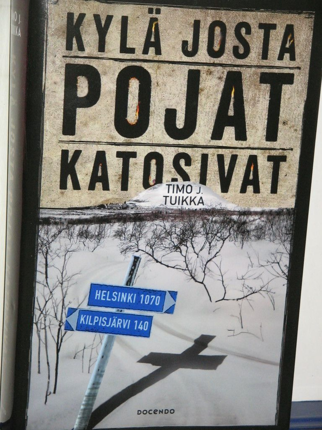 Timo J. Kuikka : KYLÄ JOSTA POJAT KATOSIVAT