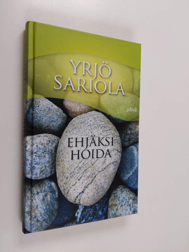 Yrjö Sariola : Ehjäksi hoida : hengellisyys vanhuudessa