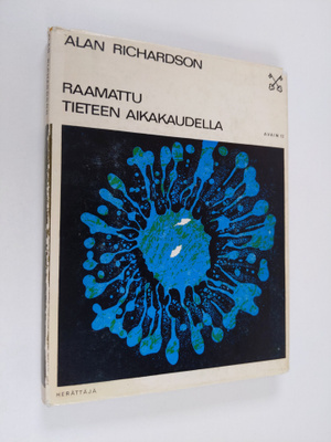 Alan Richardson : Raamattu tieteen aikakaudella