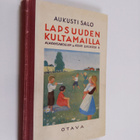 Aukusti Salo : Lapsuuden kultamailla : Alakansakoulun ja ... - pikkukuva 1