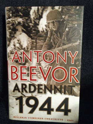 Antony Beevor: Ardennit 1944