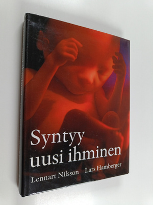 Lennart Nilsson : Syntyy uusi ihminen