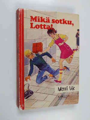 Merri Vik : Mikä sotku, Lotta!