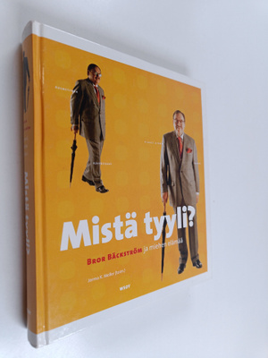 Bror Bäckström : Mistä tyyli : Bror Bäckström ja miehen e...