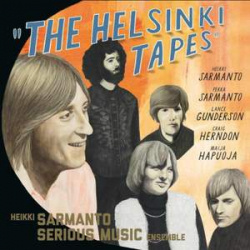 Heikki Sarmanto Serious Music Ensemble - The Helsinki Tapes