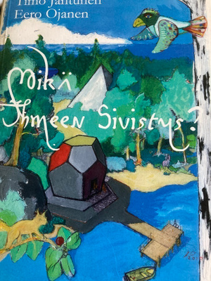 JANTUNEN - OJANEN: MIKÄ IHMEEN SIVISTYS?
