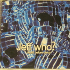 Jeff Who? • Death Before Disco CD - pikkukuva 1