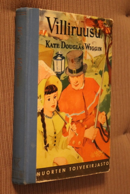 Kate Doulas Wiggin : Villiruusu ( NTK 3.p. 1953 )