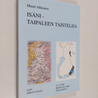 Väinö Akkanen : Isäni, Taipaleen taistelija - pikkukuva 1
