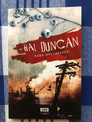 Hal Duncan: Pako helvetistä! 2011. 1.p.