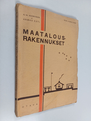 A. W. Nieminen : Maatalousrakennukset : ohjeita keskikoko...