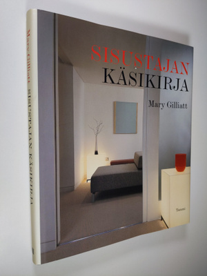 Mary Gilliatt : Sisustajan käsikirja