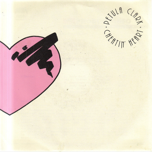 PETULA CLARK  ::  CHEATIN' HEART  ::  VINYYLI  7"     1990