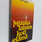 Johannes Bäck : Muukalaisten kotielämä : rukouskirja vali... - pikkukuva 1