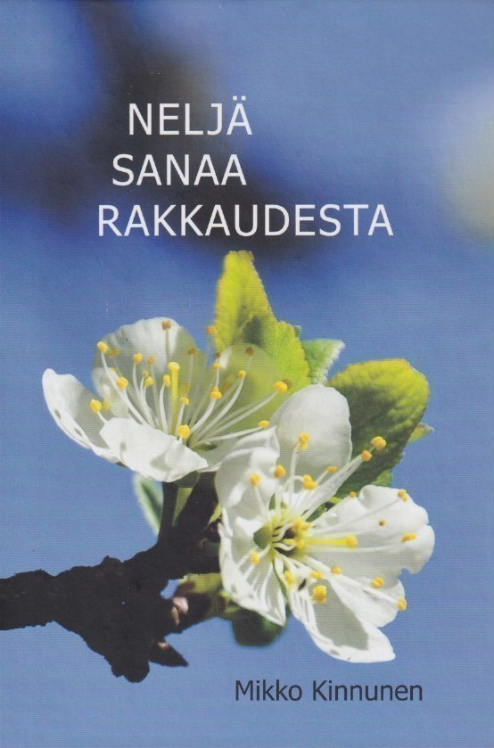 Mikko Kinnunen: Neljä sanaa rakkaudesta