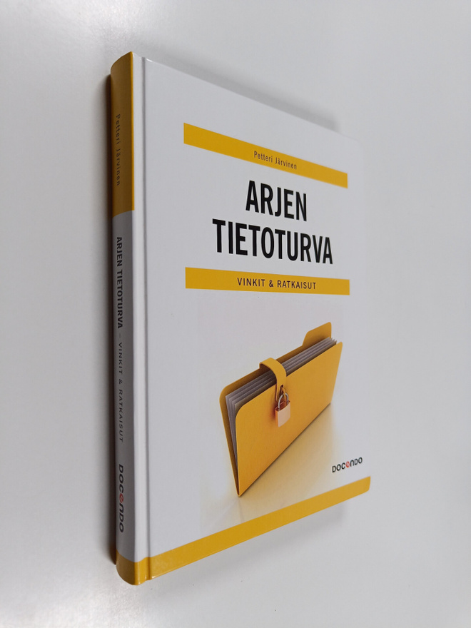 Petteri Järvinen : Arjen tietoturva : vinkit & ratkaisut