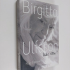 Birgitta Ulfsson : Birgitta Ulfsson : mikä ettei? - pikkukuva 1
