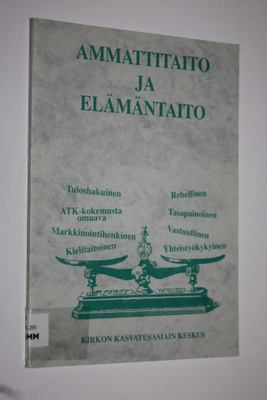 Ammattitaito ja elämäntaito : näkökohtia arvokasvatuksen ...