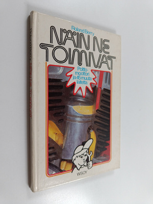 Roland Berry : Näin ne toimivat : polttomoottori ja 45 mu...