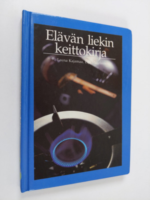 Leena Kajamaa : Elävän liekin keittokirja