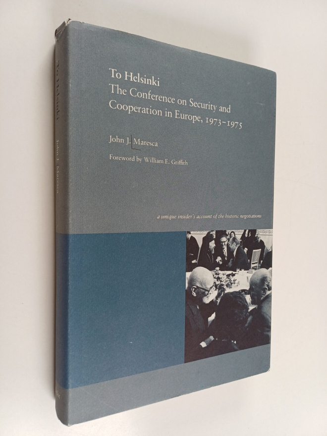 John J. Maresca : To Helsinki : the Conference on Securit...