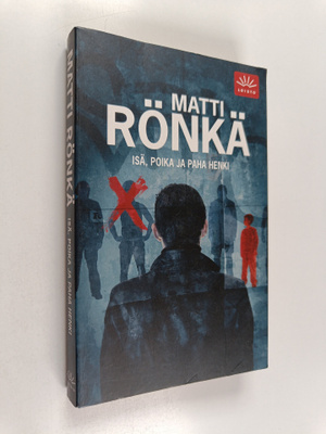 Matti Rönkä : Isä, poika ja paha henki