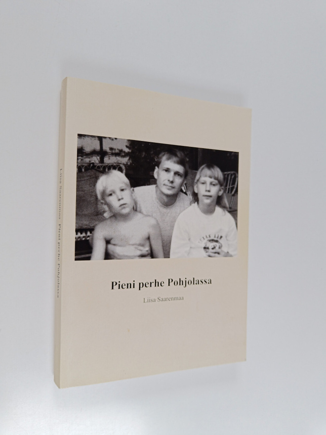 Liisa Saarenmaa : Pieni perhe Pohjolassa