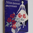 Dorotea Granö : Niin tanssi morsian : romaani - pikkukuva 1