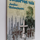 Jouko Halmekoski : Sotaorvon vala ja kuinka se purkautui ... - pikkukuva 1