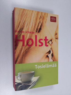 Hanne-Vibeke Holst : Tosielämää