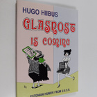 Hugo Hiibus : Glasnost is coming - pikkukuva 1