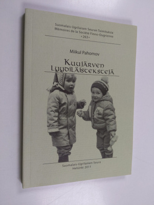 Miikul Pahomov : Kuujärven lyydiläistekstejä