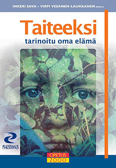 Inkeri Sava: Taiteeksi tarinoitu oma elämä