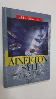 Jukka Sihvonen : Aineeton syli : johdatus audiovisuaalise...