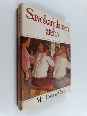 Matti Räsänen : Savokarjalainen ateria : savokarjalainen ...