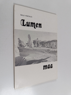 Niilo Päätalo : Lumen maa (signeerattu, tekijän omiste)