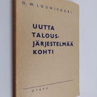 O. W. Louhivuori : Uutta talousjärjestelmää kohti : esite... - pikkukuva 1