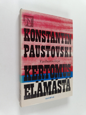Konstantin Paustovski : Kertomus elämästä 6 : Vaellusten ...
