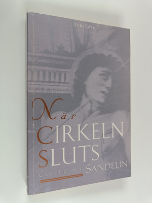 Carl Fredrik Sandelin : När cirkeln sluts : roman