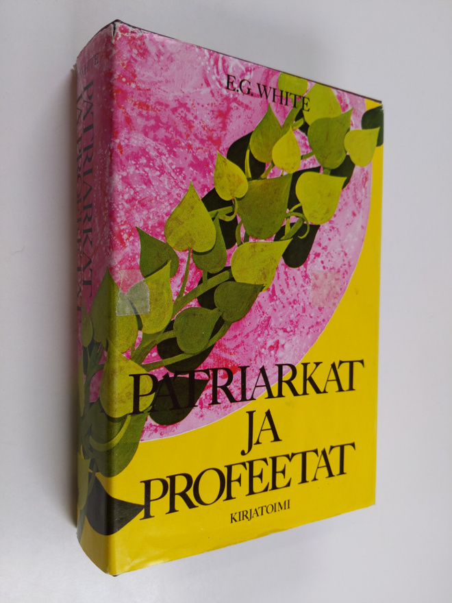 Ellen G. White : Patriarkat ja profeetat : kuvauksia muin...
