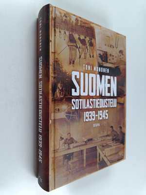 Toni Mononen : Suomen sotilastiedustelu 1939-1945