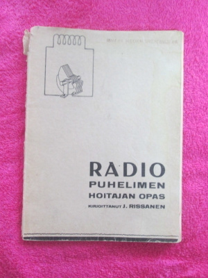 RADIOPUHELIMEN HOITAJAN OPAS ; j.rissanen v 1936 !!