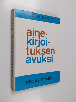Terttu Tupala : Ainekirjoituksen avuksi