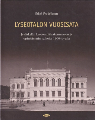 Erkki Fredrikson: Lyseotalon vuosisata