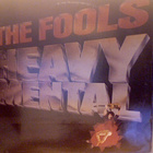 THE FOOLS :: HEAVY MENTAL :: VINYYLI LP 1981 - pikkukuva 1