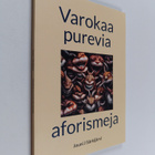Jouni J Särkijärvi : Varokaa purevia aforismeja - pikkukuva 1