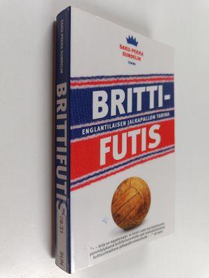 Saku-Pekka Sundelin : Brittifutis : englantilaisen jalkap...