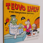 Pertti Hämäläinen : Teuvo Lyly : Työ tekijäänsä kiittää - pikkukuva 1