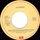 CLOUSEAU :: GEEF HET OP : VINYYLI 7" EUROVISION BELGIUM 1991 - pikkukuva 4